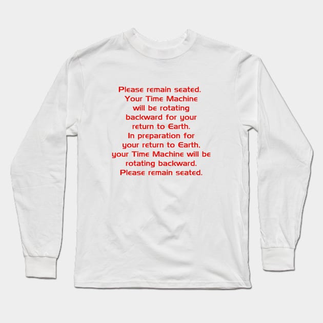 Please Remain Seated. Long Sleeve T-Shirt by FandomTrading